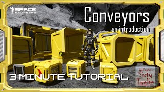 Conveyors  Space Engineers 3 Minute Tutorial [upl. by Shoifet592]