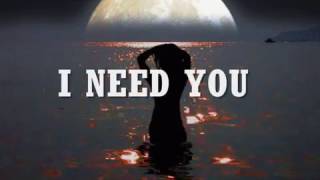 I NEED YOU  Lyrics [upl. by Manus259]