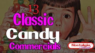 13 Classic Candy Commercials Nostalgia Overload [upl. by Ayin249]