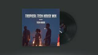 tropical tech house mix [upl. by Nilrak]