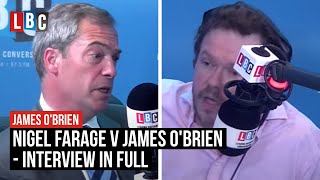 Nigel Farage v James OBrien  Interview In Full  LBC [upl. by Marlyn]