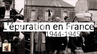 Lépuration en France 19441945 [upl. by Iyre]