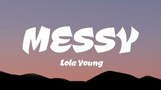 Lola Young  Messy Lyrics [upl. by Lemmuela689]