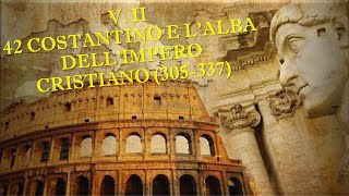 42 COSTANTINO E LALBA DELLIMPERO CRISTIANO 305337  VOLUME II – STORIA ROMANA [upl. by Acirrehs939]