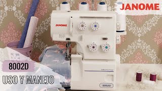 Curso Uso y Manejo Máquina Overlock Janome 8002D [upl. by Eidnim]