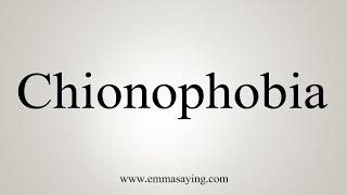 How To Say Chionophobia [upl. by Derril945]