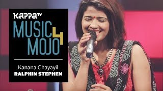 Kanana Chayayil  Ralfin Stephen  Music Mojo Season 4  Kappa TV [upl. by Arima]