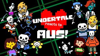 Undertale reacts to AUs [upl. by Gaultiero]