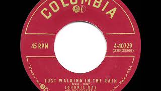 1956 HITS ARCHIVE Just Walking In The Rain  Johnnie Ray a 1 record [upl. by Ahsahs]