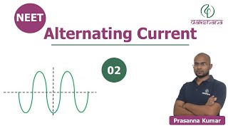 NEET  Physics  Alternating Current  L02  Prasanna [upl. by Evadne]