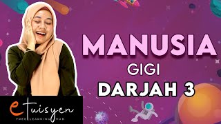 eTuisyen TAHUN 3 SAINS  Unit 3  Manusia Gigi [upl. by Dalila]