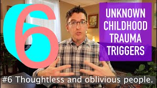 6 Unknown Childhood Trauma Triggers [upl. by Olegnaed]