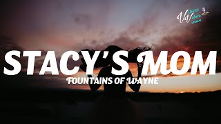 Fountains of Wayne  Stacys Mom Lyrics [upl. by Knick]