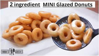 2 Ingredient MINI Fluffy Glazed Donuts Recipe  Easy Doughnuts Recipe [upl. by Mohl]