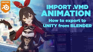 Genshin Impact  VMD Motion file import and export to Unity from Blender [upl. by Hamrnand]