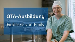 OTAAusbildung  Emilys Ausbildung zur Operationstechnischen Assistentin [upl. by Hsejar689]