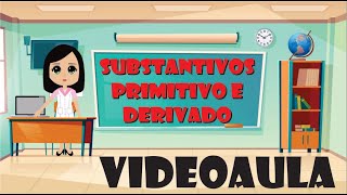 Substantivos Primitivo e Derivado [upl. by Caspar]