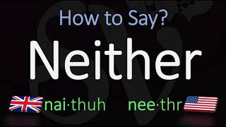 How to Pronounce Neither CORRECTLY Meaning amp Pronunciation [upl. by Llehsyt]