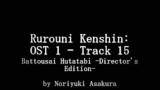 Samurai X  Rurouni Kenshin OST 1  Track 15 [upl. by Hearn]