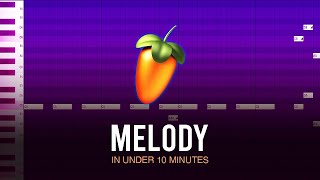 FL STUDIO • How to Make A Melody in Under 10 Minutes [upl. by Marozas]