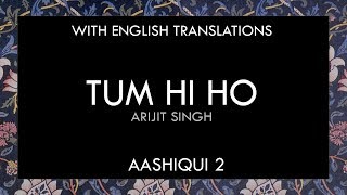 Tum Hi Ho Lyrics  With English Translation [upl. by Sokairyk]