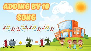 The Adding by 10 Song Math Facts  Addition Song for Kids  Silly School Songs [upl. by Bjork]