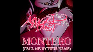 MUSIC MONTERO Call Me By Your Name Angel Dust Cover Ver Hazbin Hotel Pilot [upl. by Musser81]