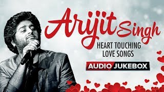 Arijit Singh Heart Touching Love Songs  Audio Jukebox  Hindi Bollywood Song [upl. by Billat]