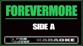 Forevermore  SIDE A KARAOKE [upl. by Devine771]