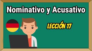 Lección 17 Nominativo y Acusativo para principiantes  Alemán Básico [upl. by Peugia]