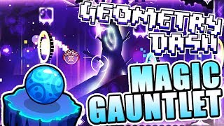 AMAZING  Geometry Dash 211 MAGIC GAUNTLET All Levels COMPLETE [upl. by Iggam]