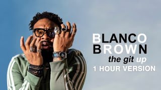 Blanco Brown The Git Up 1 HOUR VERSION [upl. by Kcerred682]