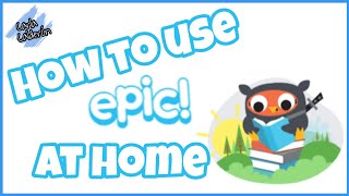 How to use Epic at home  Parent Tutorial [upl. by Valenza]