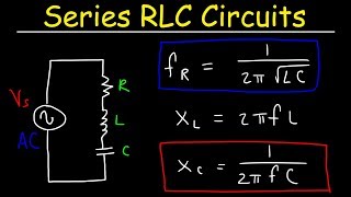 Series RLC Circuits Resonant Frequency Inductive Reactance amp Capacitive Reactance  AC Circuits [upl. by Jana]