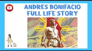 ANDRES BONIFACIO full life story [upl. by Anairotciv972]