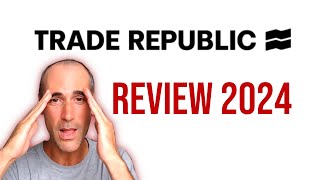 TradeRepublic  Review 2024 TradeRepublic [upl. by Clementas278]