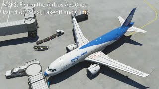 MSFS  Flying the Airbus A320neo Part 4 Start taxi and takeoff [upl. by Roque]