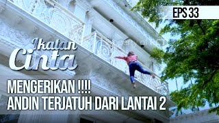 IKATAN CINTA  MENGERIKAN  Andin Terjatuh Dari Lantai 2 [upl. by Spatz]