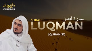 Surah Luqman  Emotional Quran Recitation  Fatih Seferagic  Multiple Translations inc English HD [upl. by Anitsuj606]