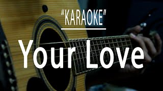 Your love  Acoustic karaoke Alamid [upl. by Auqinimod]