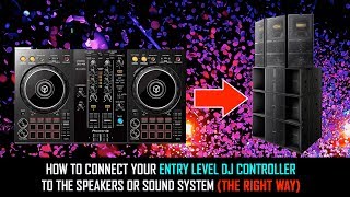 Entry Level DJ Controller  How to connect to speakers or sound system [upl. by Lananna947]