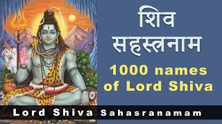 Shiva Sahasranama  श्री शिव सहस्रनाम 1000 Names of Shiva  with lyrics [upl. by Elmina]