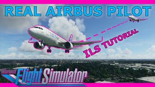 Real Airbus Pilot A320 NEO ILS Tutorial in Microsoft Flight Simulator 2020 [upl. by Etnelav428]