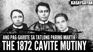 Bakit Binitay ang GOMBURZA  Ano ang 1872 Cavite Mutiny Filipino and Spanish Perspective [upl. by Pollie871]