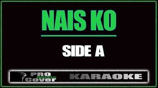 Nais Ko  SIDE A KARAOKE [upl. by Arvin]