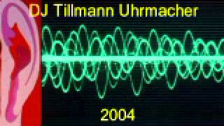 DJ Tillmann Uhrmacher 2004 [upl. by Lareena]