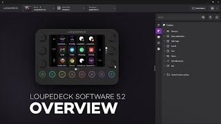 Loupedeck Software 52  Overview [upl. by Aseeram]