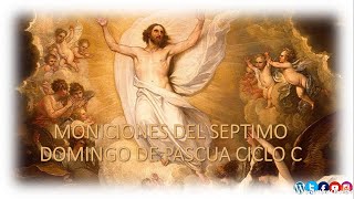 Moniciones del Séptimo Domingo de Pascua Ciclo C Domingo de la Ascensión del Señor [upl. by Sletten]