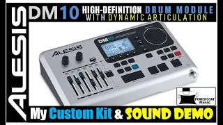 Alesis DM10 High Definition Drum Module Custom Kit Configuration amp Sound Demo [upl. by Riada]