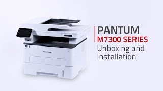 Pantum 4IN1 M7300 SERIES Unboxing Cartridge Installation and Driver Installation [upl. by Tj]